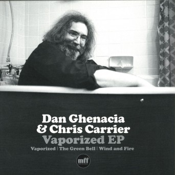 Dan Ghenacia & Chris Carrier – Vaporized EP