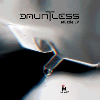 Dauntless – Muzzle EP