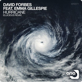 David Forbes Feat. Emma Gillespie – Hurricane (Elucidus Remix)