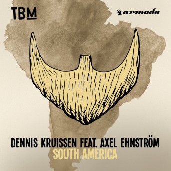 Dennis Kruissen feat. Alex Ehnstrom – South America