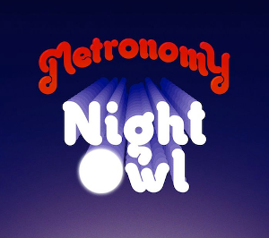 Metronomy – Night Owl (Remixes)