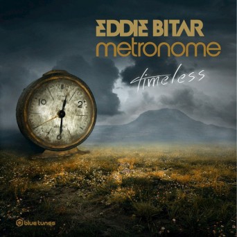 Eddie Bitar & Metronome – Timeless