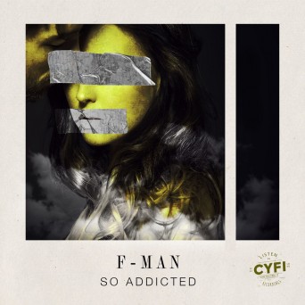 F-Man – So Addicted