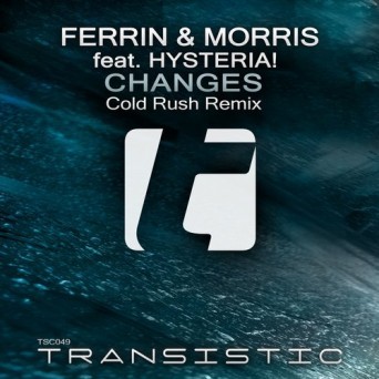 Ferrin & Morris – Changes (Cold Rush Remix)
