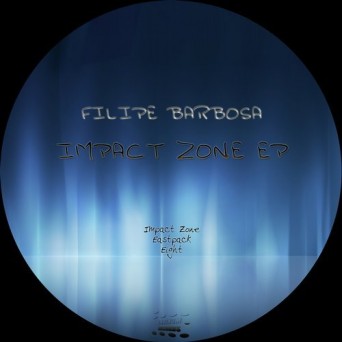 Filipe Barbosa – Impact Zone EP