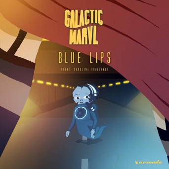 Galactic Marvl – Blue Lips (feat. Caroline Vreeland)