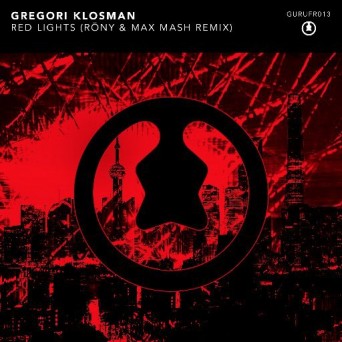 Gregori Klosman – Red Lights (RÖNY & Max Mash Remix)