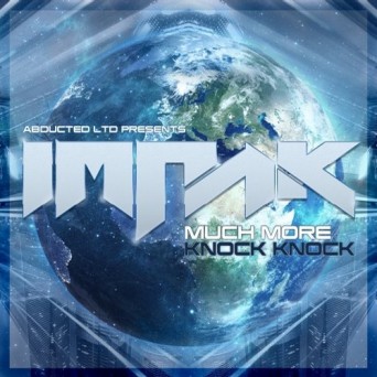 Impak – Much More / Knock Knock