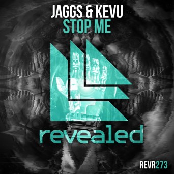 JAGGS & KEVU – Stop Me