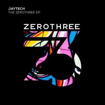 Jaytech – The Zerothree EP