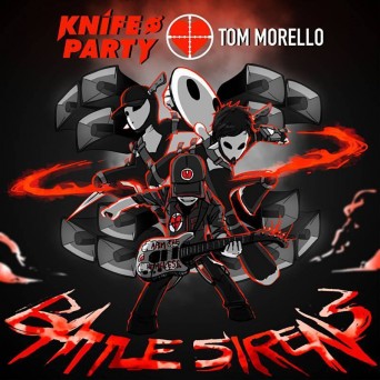 Knife Party – Battle Sirens