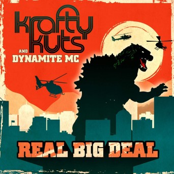 Krafty Kuts – Real Big Deal (feat. Dynamite MC)