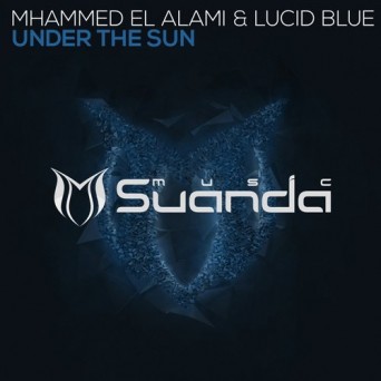 Mhammed El Alami & Lucid Blue – Under The Sun