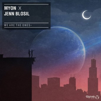 Myon & Jenn Blosil – We Are The Ones
