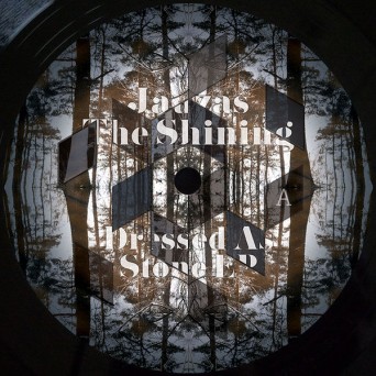 Jauzas The Shining – Dressed As Stone EP