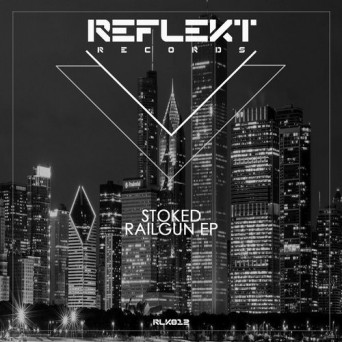 Stoked – Railgun EP