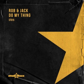Rob & Jack – Do My Thing