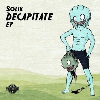 Solix – Decapitate