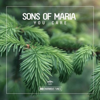 Sons Of Maria – You Care