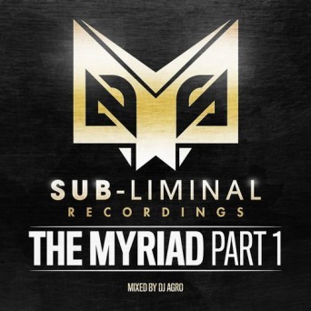 Sub-liminal Recordings Presents ‘The Myriad Vol 1’