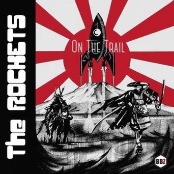 The Rockets – On The Trail