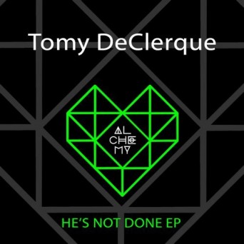 Tomy DeClerque – He’s Not Done EP