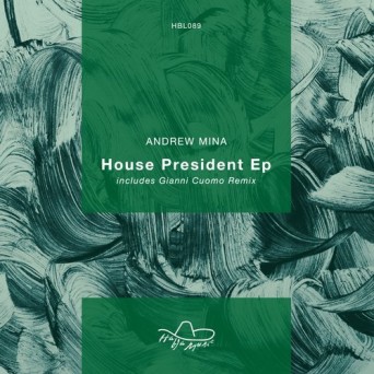 Andrew Mina – House President EP
