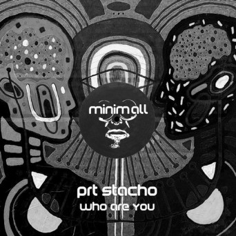 PRT Stacho – Who Are You
