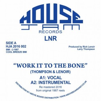LNR – Work It To The Bone