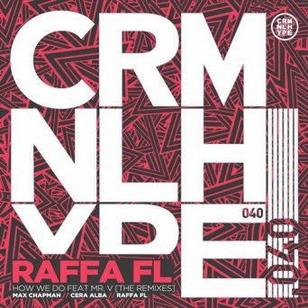 Raffa FL, Mr. V – How We Do The Remixes