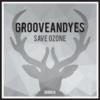 Grooveandyes – Save Ozone