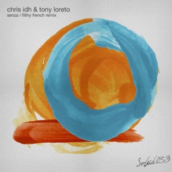 Chris IDH, Tony Loreto – Senza / Booty Call