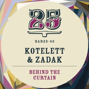 Kotelett & Zadak – Behind The Curtain EP