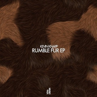 Kevin Knapp – Rumble Fur EP