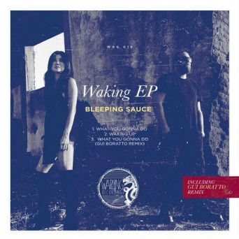 Bleeping Sauce – Waking EP