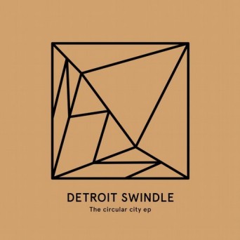 Detroit Swindle – Circular City