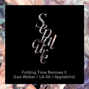 Sepalcure – Folding Time Remixes II