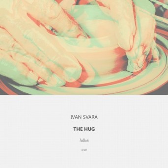 Ivan Svara – The Hug