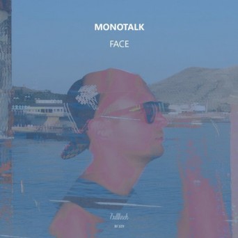 Monotalk – Face