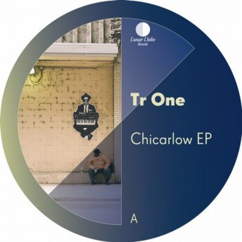 TR ONE – Chicarlow EP