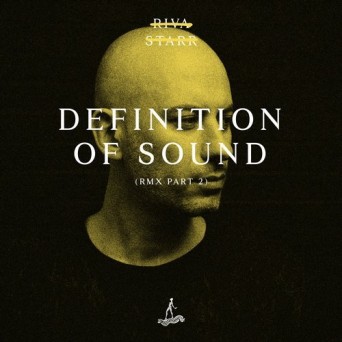 Riva Starr, Green Velvet, Dajae – Definition Of Sound (Remixes Part 2)