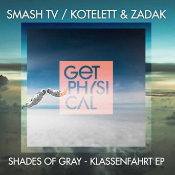 Smash TV, Kotelett & Zadak, Shades Of Gray – Klassenfahrt