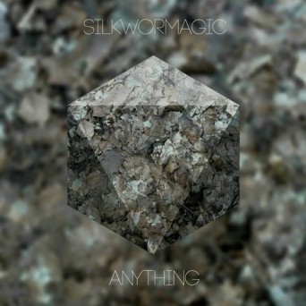 Silkwormagic – Anything