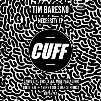 Tim Baresko – Necessity EP