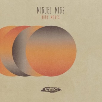 Miguel Migs – Body Moves