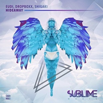 Eudi, Dropboxx, Shigaki – Hideaway