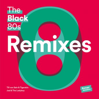 The Black 80s – Remixes