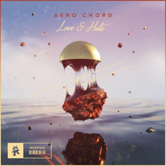 Aero Chord – Love & Hate EP