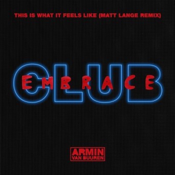 Armin Van Buuren Ft. Trevor Guthrie – This Is What It Feels Like (Matt Lange Remix)
