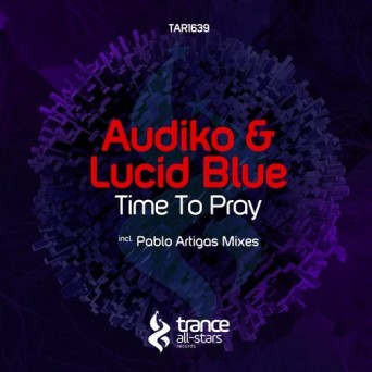 Audiko & Lucid Blue – Time to Pray